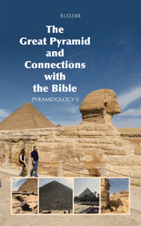Great Pyramid and Connections with the Bible -  Elo288