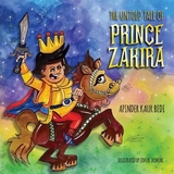 The Untold Tale of Prince Zakira - Apinder Kaur Bedi