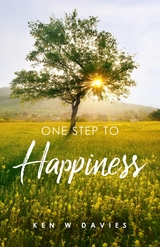 One Step to Happiness -  Ken W Davies