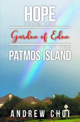 Hope From the Garden of Eden to The End of the Patmos Island -  Andrew Choi