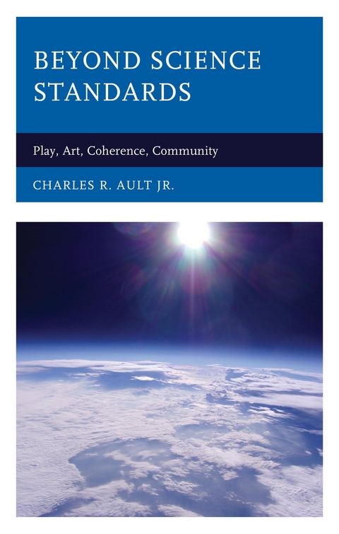 Beyond Science Standards -  Charles R. Ault