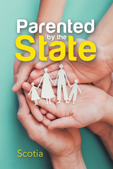 Parented by the State -  Scotia