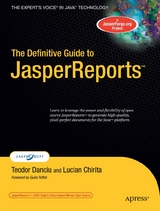 Definitive Guide to JasperReports -  Lucian Chirita,  Teodor Danciu