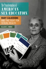Transformation of American Sex Education -  Ellen S. More