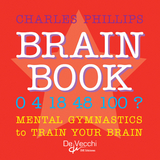 Brain book. Mental gymnastics to train your brain -  Phillips Charles Phillips