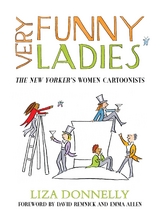 Very Funny Ladies -  Liza Donnelly