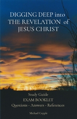 DIGGING DEEP into  THE REVELATION  of JESUS CHRIST -  Michael Copple