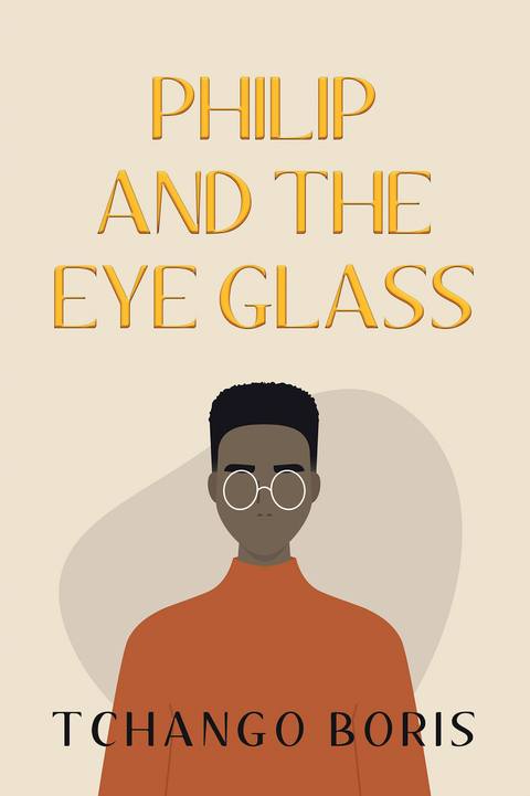 Philip and the Eye Glass - Tchango Boris