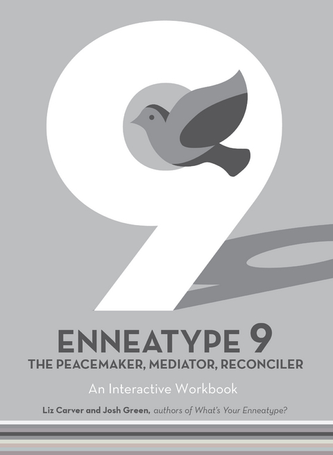 Enneatype 9: The Peacemaker, Mediator, Reconciler - Liz Carver, Josh Green