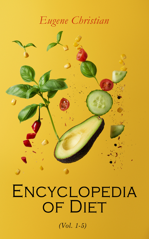 Encyclopedia of Diet (Vol. 1-5) - Eugene Christian