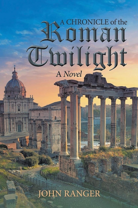 A Chronicle of the Roman Twilight - John Ranger