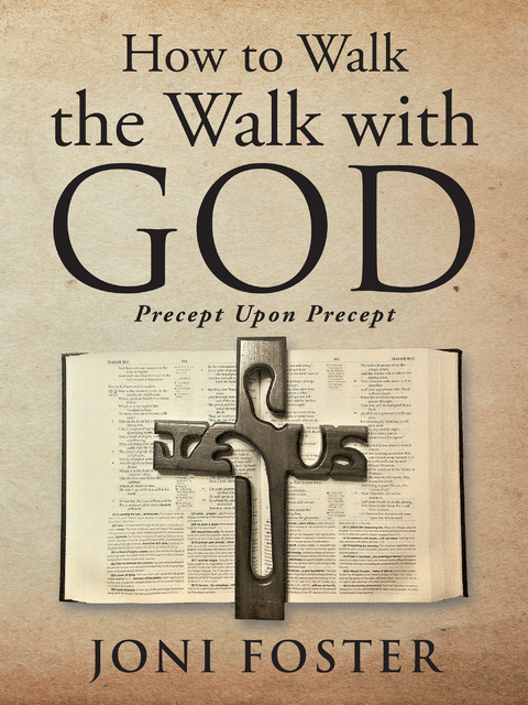 How to Walk the Walk with God -  Joni Foster