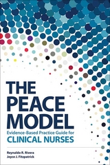 The PEACE Model for Evidence-Based Practice for Clinical Nurses - Reynaldo R. Rivera, Joyce J. Fitzpatrick