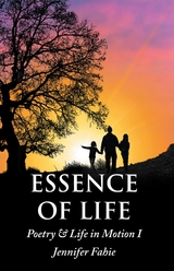 Essence of Life -  Jennifer Fahie