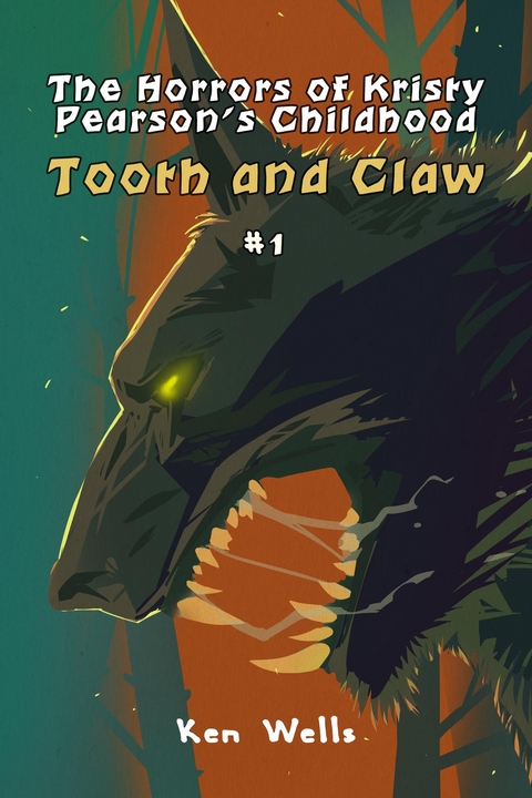 Tooth and Claw - Ken L Wells