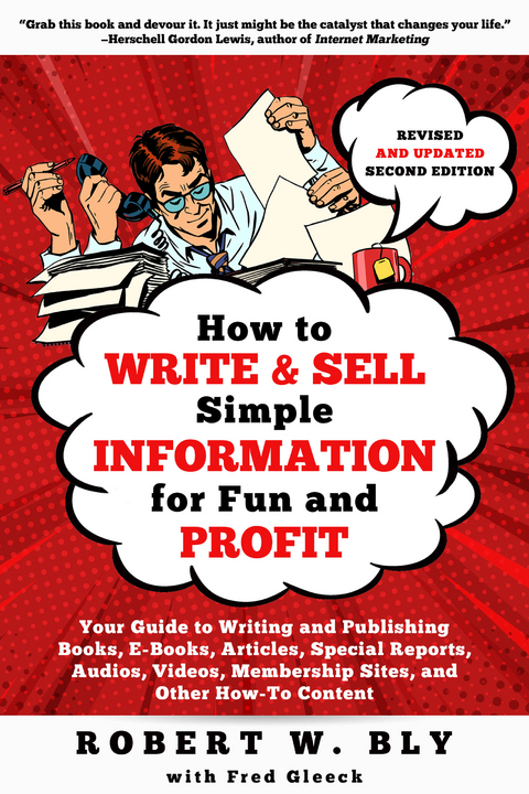 How to Write and Sell Simple  Information for Fun and Profit - Robert W. Bly