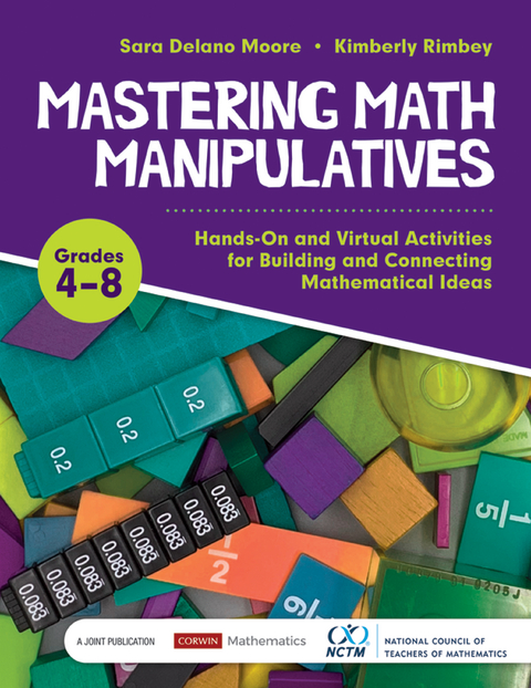 Mastering Math Manipulatives, Grades 4-8 - Sara Delano Moore, Kimberly Ann Rimbey