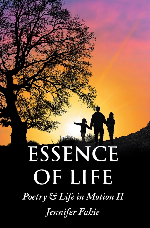 Essence of Life -  Jennifer Fahie