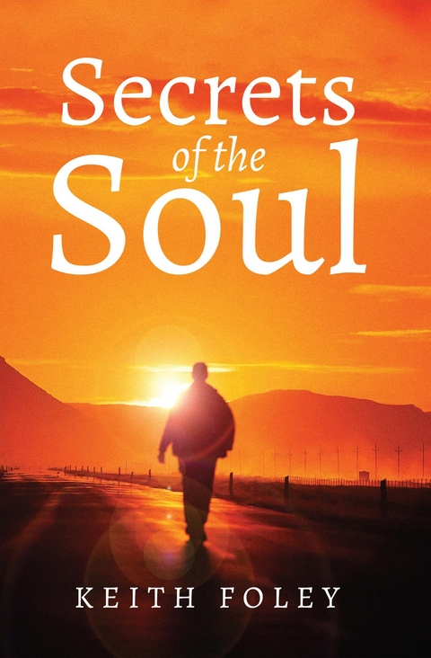 Secrets of the Soul -  Keith Foley