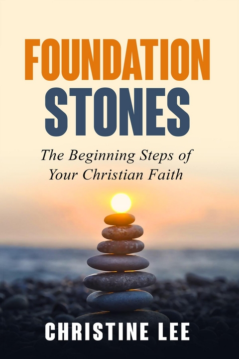 Foundation Stones -  Christine Lee