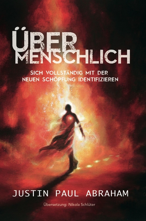 Ubermenschlich -  Justin Abraham