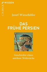 Das frühe Persien -  Josef Wiesehöfer