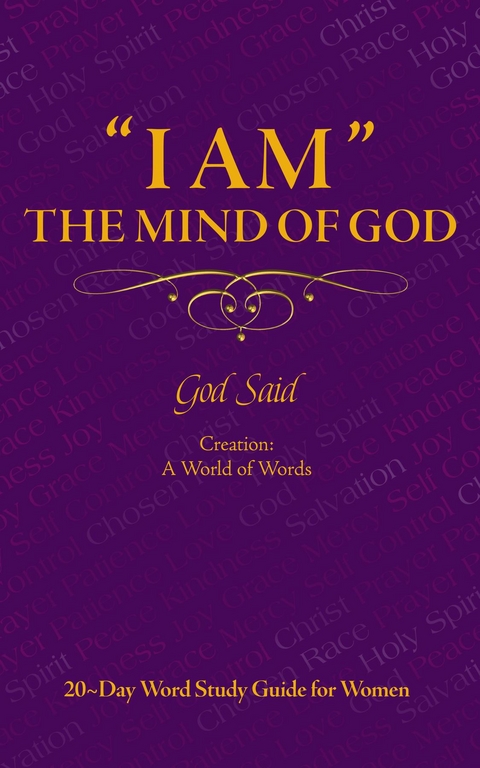 ''I AM'' The Mind of God: Creation: A World of Words - Lifeaim Group