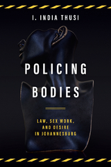 Policing Bodies -  I. India Thusi