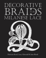 Decorative Braids for Milanese Lace -  Jane Read