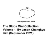 The Blobs, Mini Collection Volume 1 - Jason Changkyu Kim