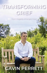 Transforming Grief -  Gavin Perrett