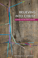 Believing into Christ - Natalya A. Cherry