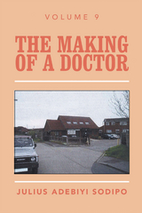 The Making of a Doctor - Julius Adebiyi Sodipo