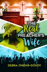 The Real Preacher's Wife - Debra Owens-Goudy