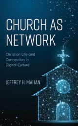 Church as Network -  Jeffrey H. Mahan