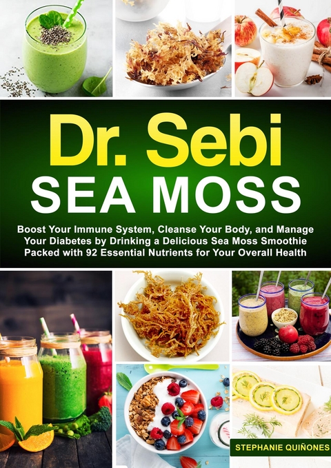 Dr. Sebi Sea Moss -  Stephanie Quinones