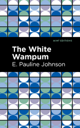 White Wampum -  E. Pauline Johnson