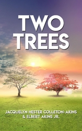 Two Trees -  Jacquelyn Hester Colleton-Akins