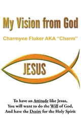 My Vision From God -  Charmyne Fluker AKA &  quote;  Charm&  quote;  