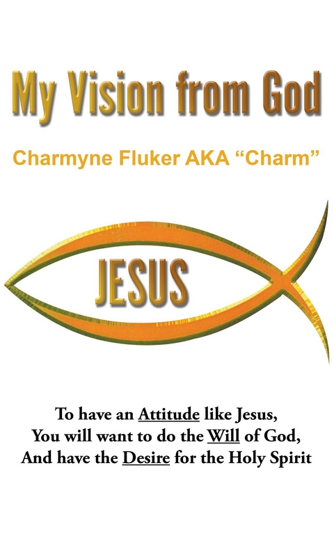 My Vision From God -  Charmyne Fluker AKA &  quote;  Charm&  quote;  