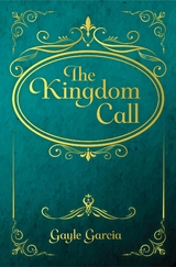 The Kingdom Call - Gayle Garcia