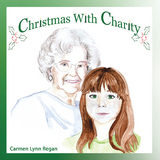 Christmas with Charity -  Carmen Lynn Regan