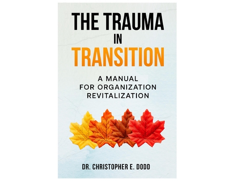 Trauma in Transition -  Dr. Christopher E. Dodd