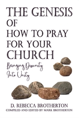 Genesis of How to Pray for Your Church -  Mark Brotherton