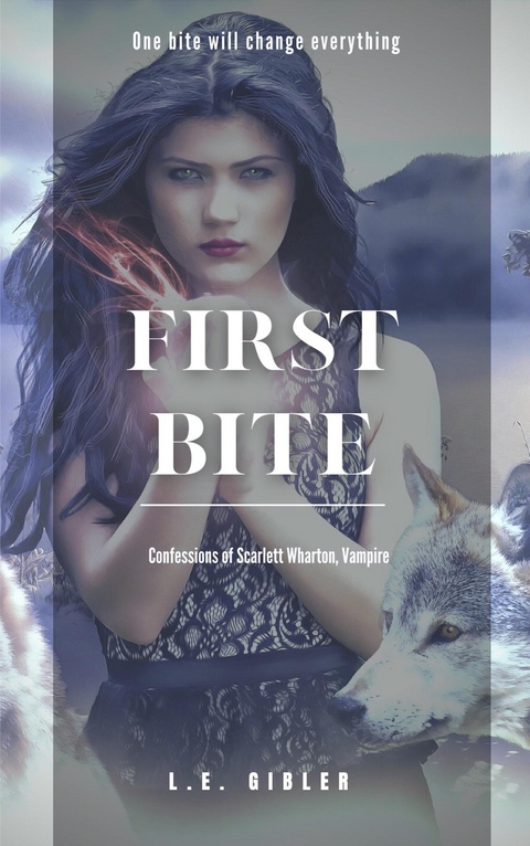 First Bite -  L.E. Gibler