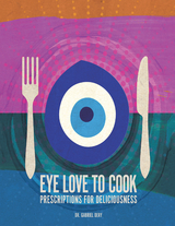 Eye Love to Cook -  Dr. Gabriel Dery