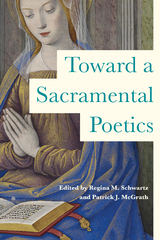 Toward a Sacramental Poetics - 