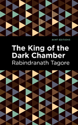 King of the Dark Chamber -  Rabindranath Tagore