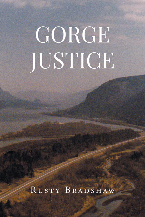 Gorge Justice - Rusty Bradshaw