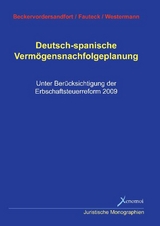 Deutsch-spanische Vermögensnachfolgeplanung - Ansgar Beckervordersandfort, Dr. Jörg-Hinnerk Fauteck, Frank Westermann, Wolfgang Sohst